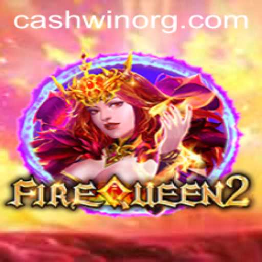 Unveiling FireQueen2: Dive Into the Enthralling World of Cashwin
