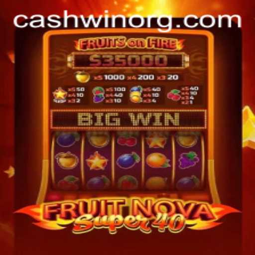 Exploring the Thrilling World of FruitNovaSuper40 and Cashwin